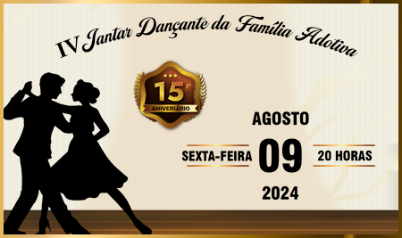 IV Jantar Dançante da Família Adotiva